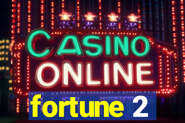 fortune 2